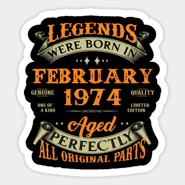 50th Birthday Gift Legends Born In February 1974 50 Years Old Sticker by Buleskulls 